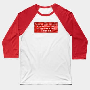 Bible Verse 1 John 4:8 Baseball T-Shirt